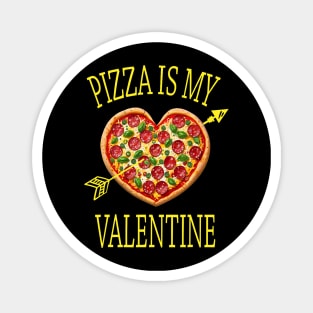 Pizza Heart Is My Valentine Funny Tee Boys Girls Kids Gift Magnet